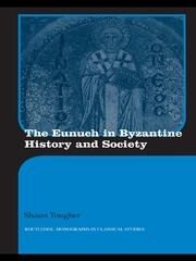 The Eunuch in Byzantine History and Society book cover