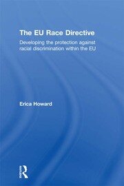 The EU Race Directive: Developing the Protection against Racial Discrimination within the EU book cover