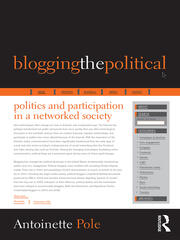 Blogging the Political: Politics and Participation in a Networked Society book cover