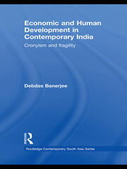 Economic and Human Development in Contemporary India: Cronyism and Fragility book cover