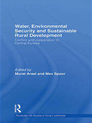 Water, Environmental Security and Sustainable Rural Development: Conflict and cooperation in Central Eurasia book cover
