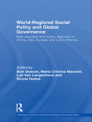 World-Regional Social Policy and Global Governance: New Research and Policy Agendas in Africa, Asia, Europe and Latin America book cover