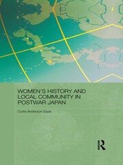 Women’s History and Local Community in Postwar Japan book cover
