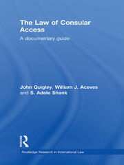 The Law of Consular Access: A Documentary Guide book cover