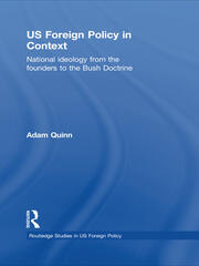 US Foreign Policy in Context: National Ideology from the Founders to the Bush Doctrine book cover