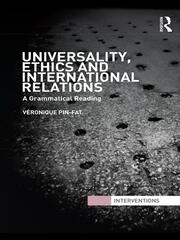 Universality, Ethics and International Relations: A Grammatical Reading book cover