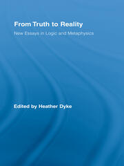 From Truth to Reality: New Essays in Logic and Metaphysics book cover