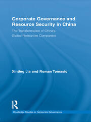 Corporate Governance and Resource Security in China: The Transformation of China's Global Resources Companies book cover