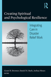 Creating Spiritual and Psychological Resilience: Integrating Care in Disaster Relief Work book cover