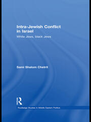 Intra-Jewish Conflict in Israel: White Jews, Black Jews book cover