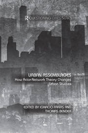 Urban Assemblages: How Actor-Network Theory Changes Urban Studies book cover