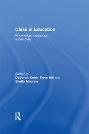 Class in Education: Knowledge, Pedagogy, Subjectivity book cover