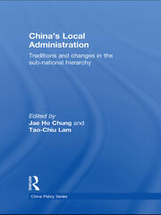 China's Local Administration: Traditions and Changes in the Sub-National Hierarchy book cover