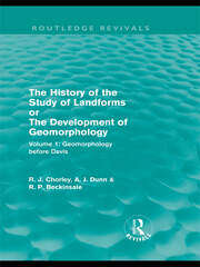The History of the Study of Landforms: Volume 1 - Geomorphology Before Davis (Routledge Revivals): or the Development of Geomorphology book cover