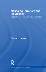 Managing Terrorism and Insurgency: Regeneration, Recruitment and Attrition book cover