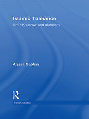 Islamic Tolerance: Amir Khusraw and Pluralism book cover