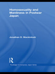 Homosexuality and Manliness in Postwar Japan book cover