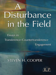 A Disturbance in the Field: Essays in Transference-Countertransference Engagement book cover