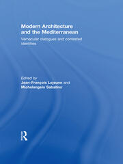 Modern Architecture and the Mediterranean: Vernacular Dialogues and Contested Identities book cover