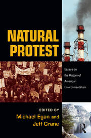 Natural Protest: Essays on the History of American Environmentalism book cover