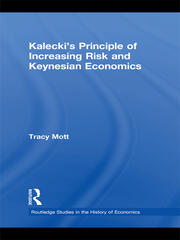 Kalecki's Principle of Increasing Risk and Keynesian Economics book cover
