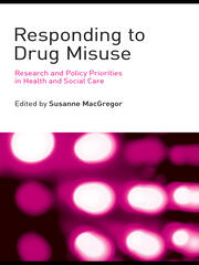 Responding to Drug Misuse: Research and Policy Priorities in Health and Social Care book cover
