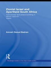 Zionist Israel and Apartheid South Africa: Civil society and peace building in ethnic-national states book cover