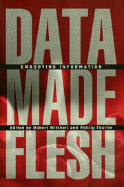 Data Made Flesh: Embodying Information book cover