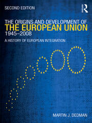 The Origins & Development of the European Union 1945-2008: A History of European Integration book cover