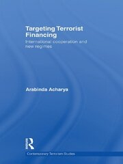 Targeting Terrorist Financing: International Cooperation and New Regimes book cover