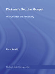 Dickens's Secular Gospel: Work, Gender, and Personality book cover