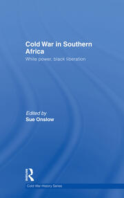 Cold War in Southern Africa: White Power, Black Liberation book cover