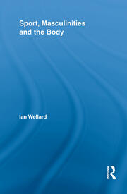 Sport, Masculinities and the Body book cover