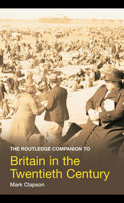 The Routledge Companion to Britain in the Twentieth Century book cover