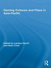 Gaming Cultures and Place in Asia-Pacific book cover