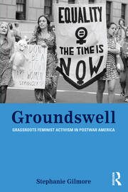Groundswell: Grassroots Feminist Activism in Postwar America book cover