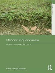 Reconciling Indonesia: Grassroots agency for peace book cover