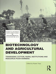 Biotechnology and Agricultural Development: Transgenic Cotton, Rural Institutions and Resource-poor Farmers book cover