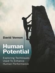 Human Potential: Exploring Techniques Used to Enhance Human Performance book cover