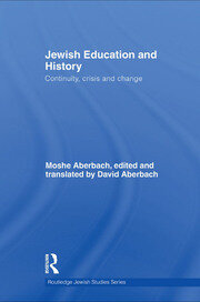 Jewish Education and History: Continuity, crisis and change book cover