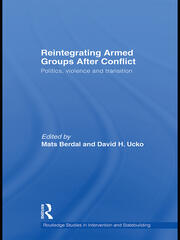 Reintegrating Armed Groups After Conflict: Politics, Violence and Transition book cover