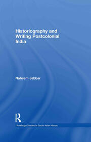 Historiography and Writing Postcolonial India book cover