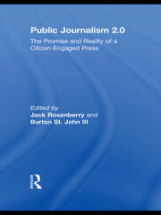 Public Journalism 2.0: The Promise and Reality of a Citizen Engaged Press book cover