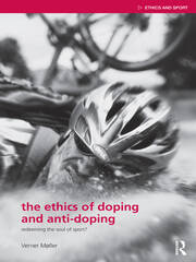 The Ethics of Doping and Anti-Doping: Redeeming the Soul of Sport? book cover