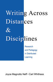 Writing Across Distances and Disciplines: Research and Pedagogy in Distributed Learning book cover