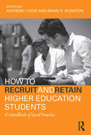 How to Recruit and Retain Higher Education Students: A Handbook of Good Practice book cover