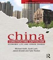 China Constructing Capitalism: Economic Life and Urban Change book cover