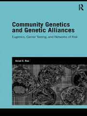 Community Genetics and Genetic Alliances: Eugenics, Carrier Testing, and Networks of Risk book cover