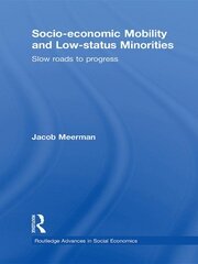 Socio-economic Mobility and Low-status Minorities: Slow roads to progress book cover