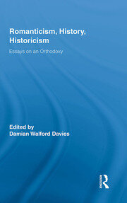 Romanticism, History, Historicism: Essays on an Orthodoxy book cover